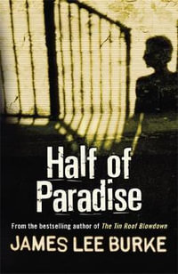 Half of Paradise - James Lee Burke