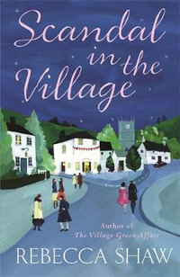 Scandal in the Village : Turnham Malpas - Rebecca Shaw