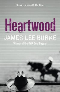 Heartwood : Billy Bob Holland Series : Book 2 - James Lee Burke