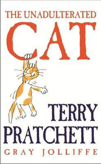 The Unadulterated Cat - Terry Pratchett