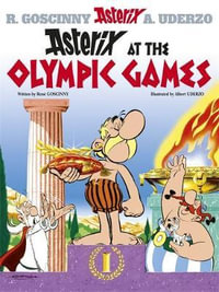 Asterix at the Olympic Games : Asterix Series : Book 12 - Rene Goscinny