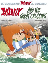 Asterix and the Great Crossing : Asterix Series : Book 22 - Rene Goscinny