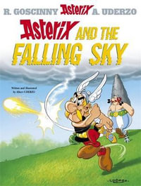 Asterix and the Falling Sky : Asterix Series : Book 33 - Rene Goscinny