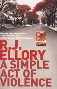 A Simple Act of Violence - R. J. Ellory