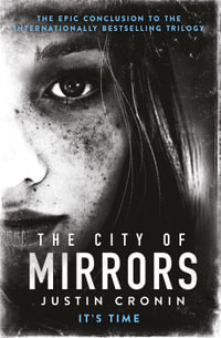 The City of Mirrors : Passage: Book 3 - Justin Cronin