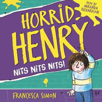 Horrid Henry's Nits : Book 4 - Francesca Simon