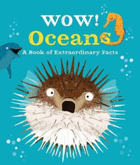 Wow! Oceans - Camilla de la Bedoyere