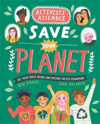 Activists Assemble - Save Your Planet : Activists Assemble - Ben Hoare