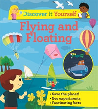 Flying and Floating : Discover It Yourself - David Glover