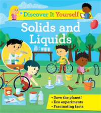 Solids and Liquids : Discover It Yourself - David Glover