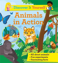 Animals In Action : Discover It Yourself - Sally Morgan