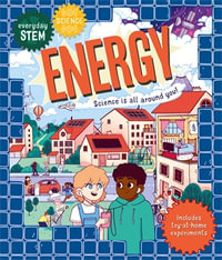 Everyday STEM Science - Energy : Everyday STEM - Dr Shini Somara