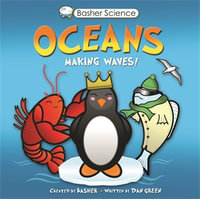 Basher Science : Oceans - Dan Green