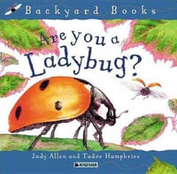 Are You a Ladybug? : Backyard Books - Judy Allen