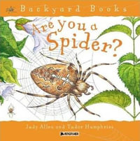 Are You a Spider? : Backyard Books - Judy Allen