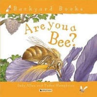 Are You a Bee? : Backyard Books - Judy Allen