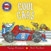 Cool Cars : Amazing Machines - Tony Mitton