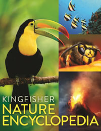 The Kingfisher Nature Encyclopedia : Kingfisher Encyclopedias - David Burnie