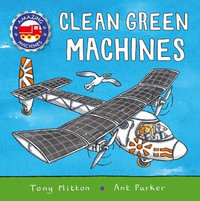 Amazing Machines : Clean Green Machines - Tony Mitton