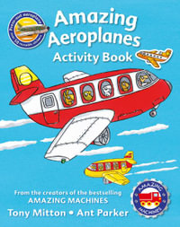 Amazing Machines Amazing Airplanes Sticker Activity Book : Amazing Machines - Tony Mitton