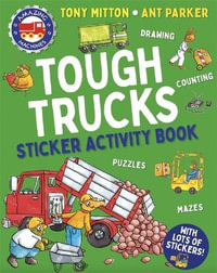 Amazing Machines Tough Trucks Sticker Activity Book : Amazing Machines - Tony Mitton