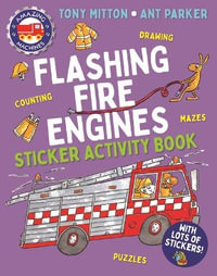 Amazing Machines Flashing Fire Engines Sticker Activity Book : Amazing Machines - Tony Mitton