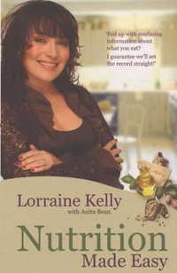 Lorraine Kelly's Nutrition Made Easy - Lorraine Kelly