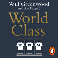 World Class : How to Lead, Learn and Grow like a Champion - Matthew Spencer