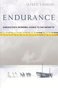 Endurance : Shackleton's Incredible Voyage : Voyages Promotion - Alfred Lansing