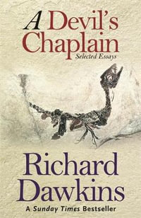 A Devil's Chaplain : Selected Writings - Richard Dawkins