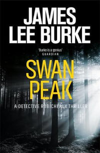 Swan Peak : Dave Robicheaux Series : Book 17 - James Lee Burke