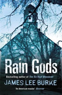 Rain Gods : Hackberry Holland Ser. - James Lee Burke