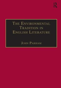 The Environmental Tradition in English Literature - John Parham