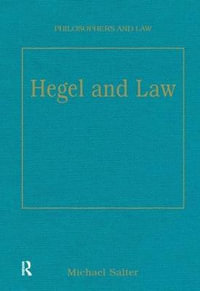 Hegel and Law : Philosophers and Law - Michael Salter