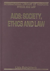 Aids : Society, Ethics and Law - Udo Schüklenk