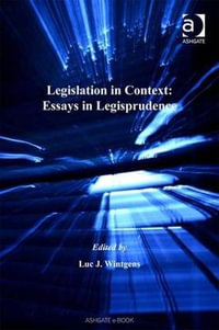 Legislation in Context : Essays in Legisprudence - Luc J. Wintgens