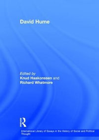 David Hume : International Library of Essays in the History of Social and Political Thought - Richard Whatmore