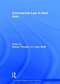 Commercial Law in East Asia : The Library of Essays on Law in East Asia - Leon Wolff