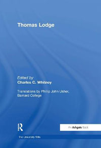 Thomas Lodge : The University Wits - Charles C. Whitney