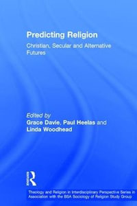 Predicting Religion : Christian, Secular and Alternative Futures - Grace Davie