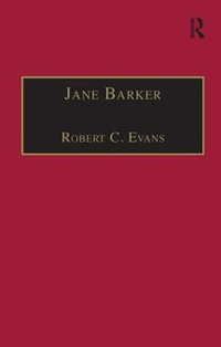 Jane Barker : Printed Writings 1641-1700: Series II, Part Four, Volume 1 - Robert C. Evans