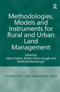 Methodologies, Models and Instruments for Rural and Urban Land Management : International Land Management Series - Mark Deakin