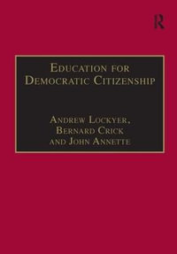 Education for Democratic Citizenship : Issues of Theory and Practice - Bernard Crick