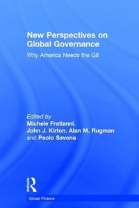 New Perspectives on Global Governance : Why America Needs the G8 - Michele Fratianni