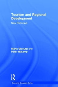 Tourism and Regional Development : New Pathways - Maria Giaoutzi