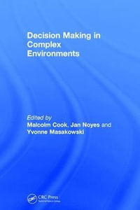 Decision Making in Complex Environments - Jan Noyes