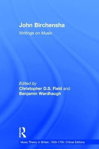 John Birchensha : Writings on Music - Christopher D.S. Field