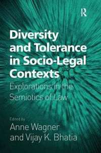 Diversity and Tolerance in Socio-Legal Contexts : Explorations in the Semiotics of Law - Vijay K. Bhatia