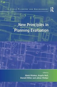 New Principles in Planning Evaluation : Urban Planning and Environment - Abdul Khakee