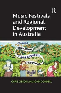 Music Festivals and Regional Development in Australia - Chris Gibson